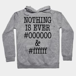 000000 and ffffff Hoodie